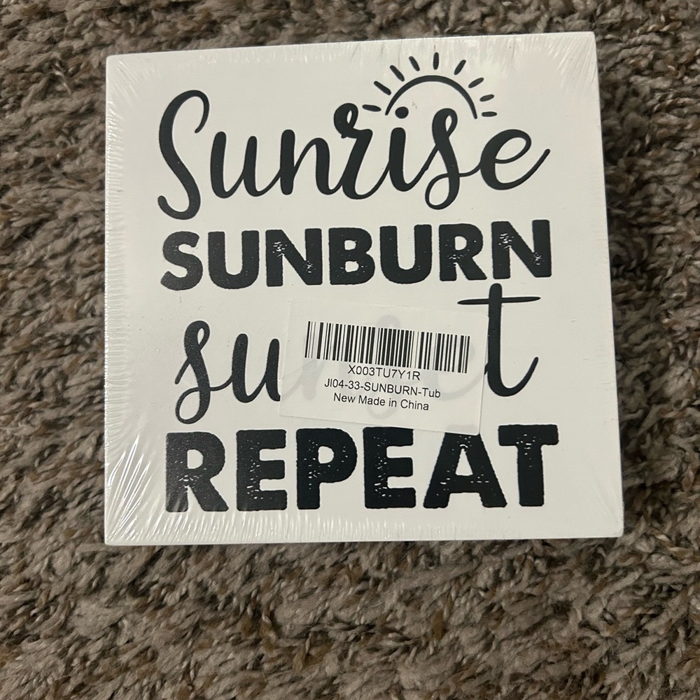 Sunrise Sunburn sunset Repeat wooden decor plaque